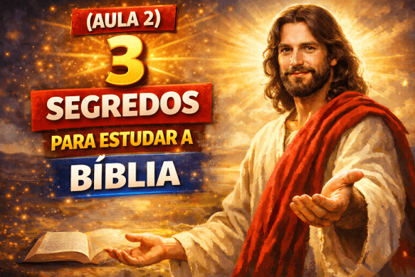 (AULA 2) Contexto I 3 Segredos para Estudar a Bíblia