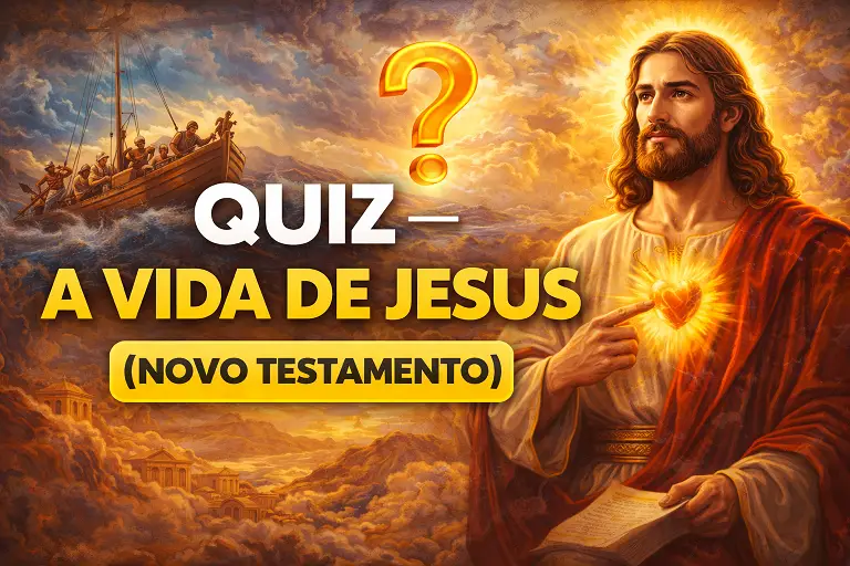📖 QUIZ — A VIDA DE JESUS (NOVO TESTAMENTO)