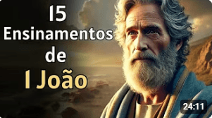1 João: 15 Ensinamentos Para Caminhar com Deus Todos os Dias