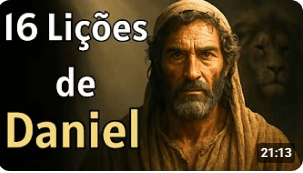 16 Lições de Daniel Que Transformam Seu Dia a Dia com Deus