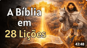 A Bíblia Revelada em 28 Lições — Do Início à Eternidade