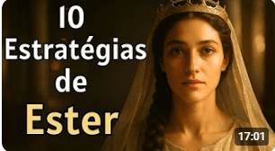 As 10 Estratégias de Ester — Sabedoria Que Salva Destinos