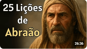 Abraão: O Homem Que Largou Tudo Para Obedecer a Deus