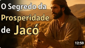 7 Lições de Jacó — O Segredo da Prosperidade