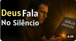 Quando tudo silencia, Deus fala mais profundo
