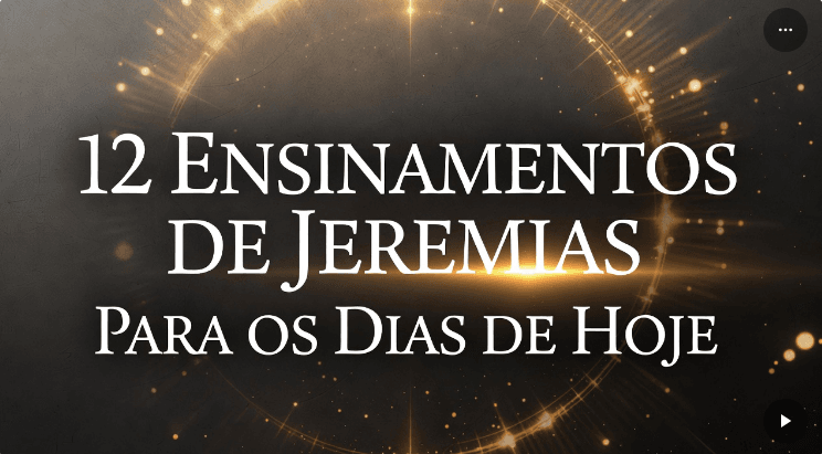 12 Ensinamentos de Jeremias Para os Dias de Hoje