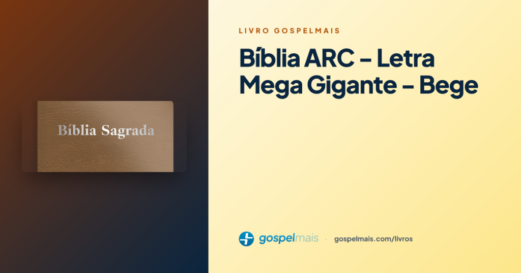 Bíblia ARC - Letra Mega Gigante - Bege