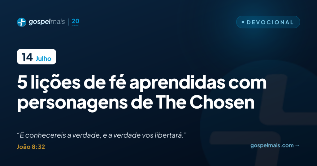 Cinco lições de fé aprendidas com personagens de 'The Chosen'