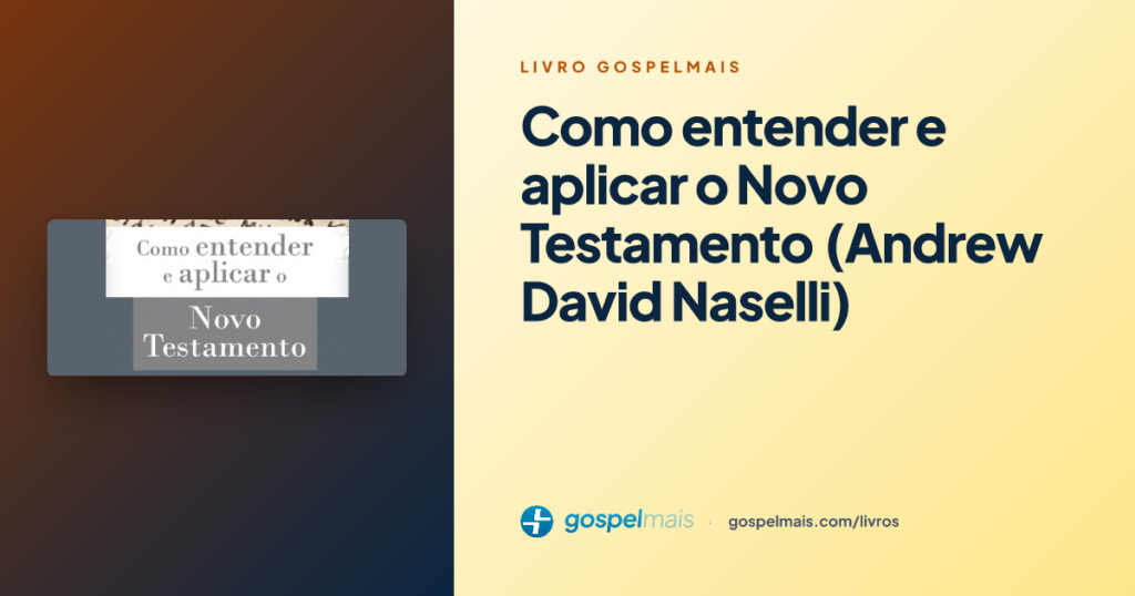Livro Como entender e aplicar o Novo Testamento