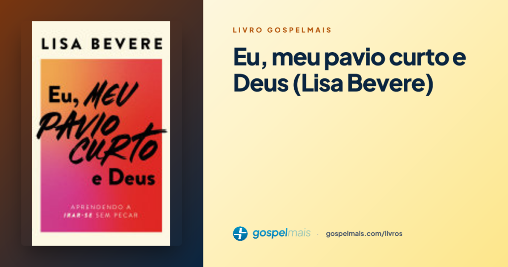 Livro Eu, meu pavio curto e Deus - Melhor preço