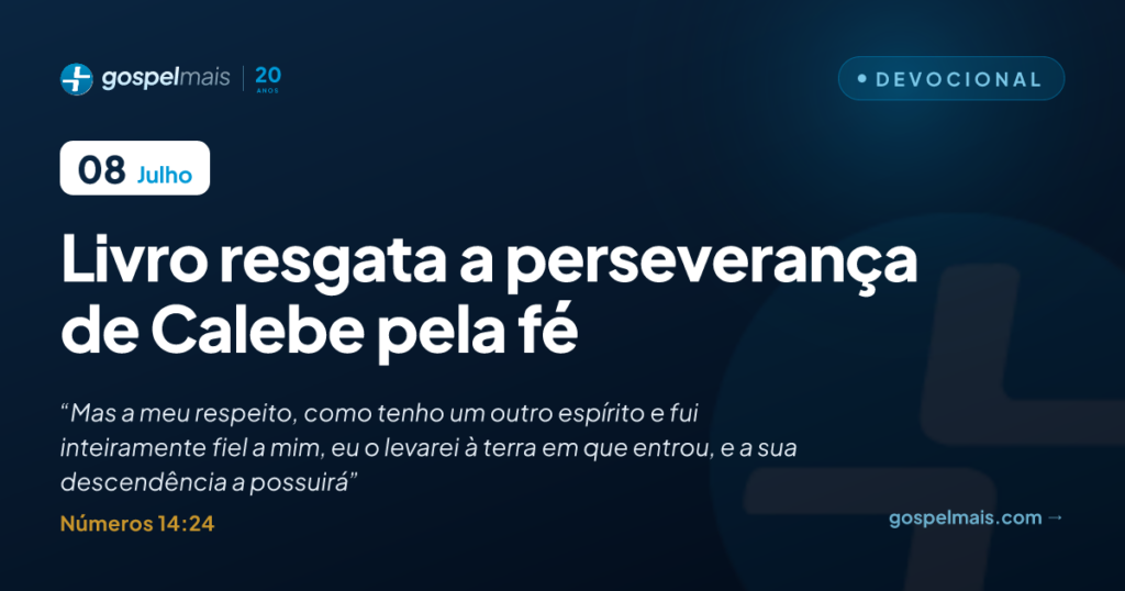 Livro resgata a perseverança de Calebe pela fé