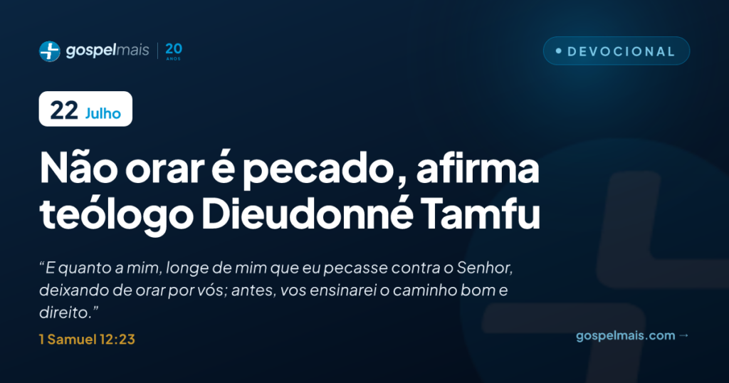 Não orar é pecado, afirma teólogo Dieudonné Tamfu