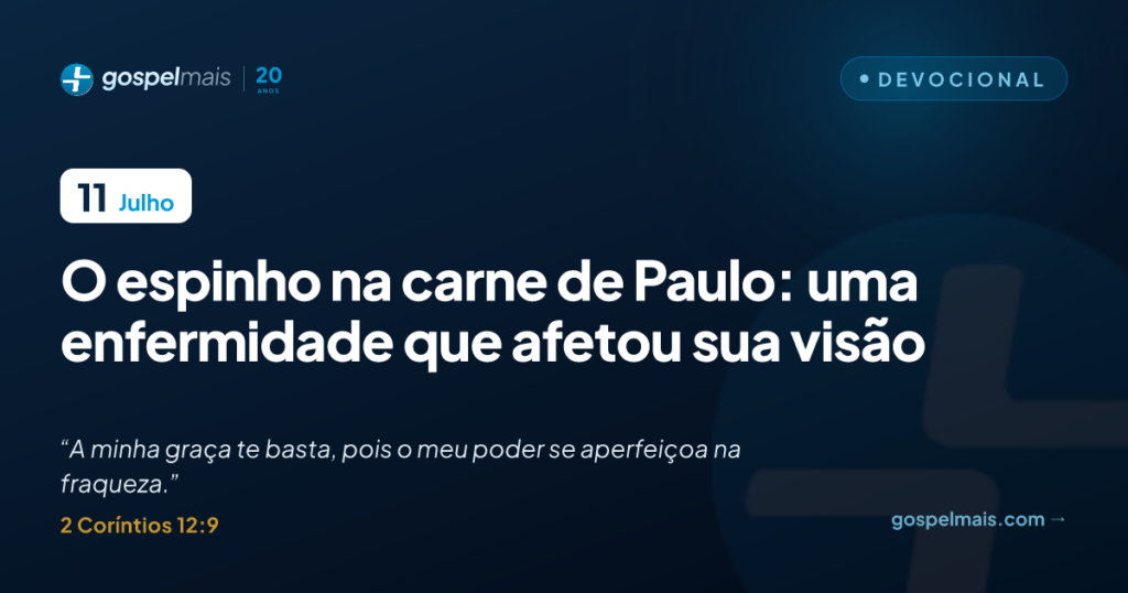 O espinho na carne de Paulo: uma enfermidade que afetou sua visão?